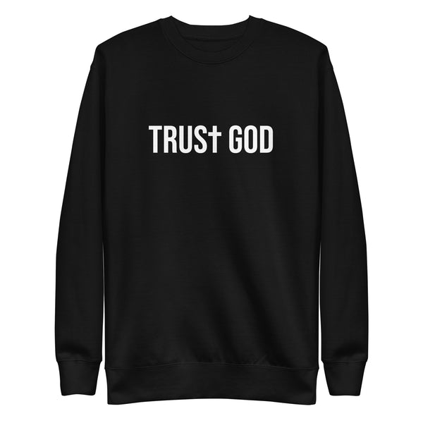 Trust God Sweatshirt (Light)